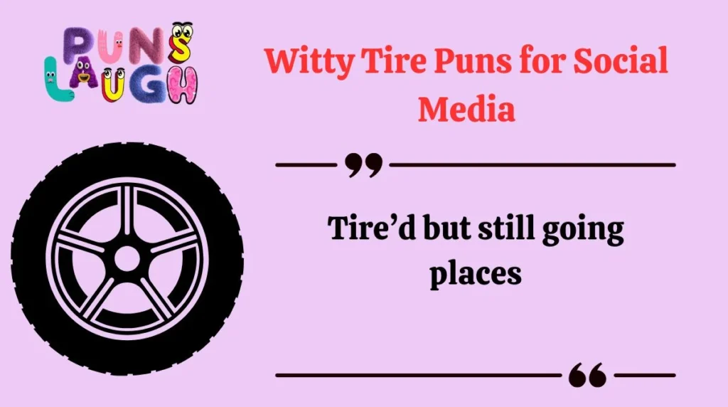 Witty Tire Puns for Social Media