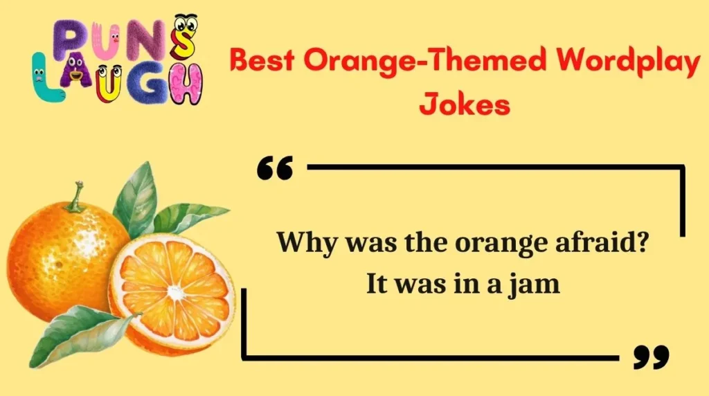 Best Orange-Themed Wordplay Jokes