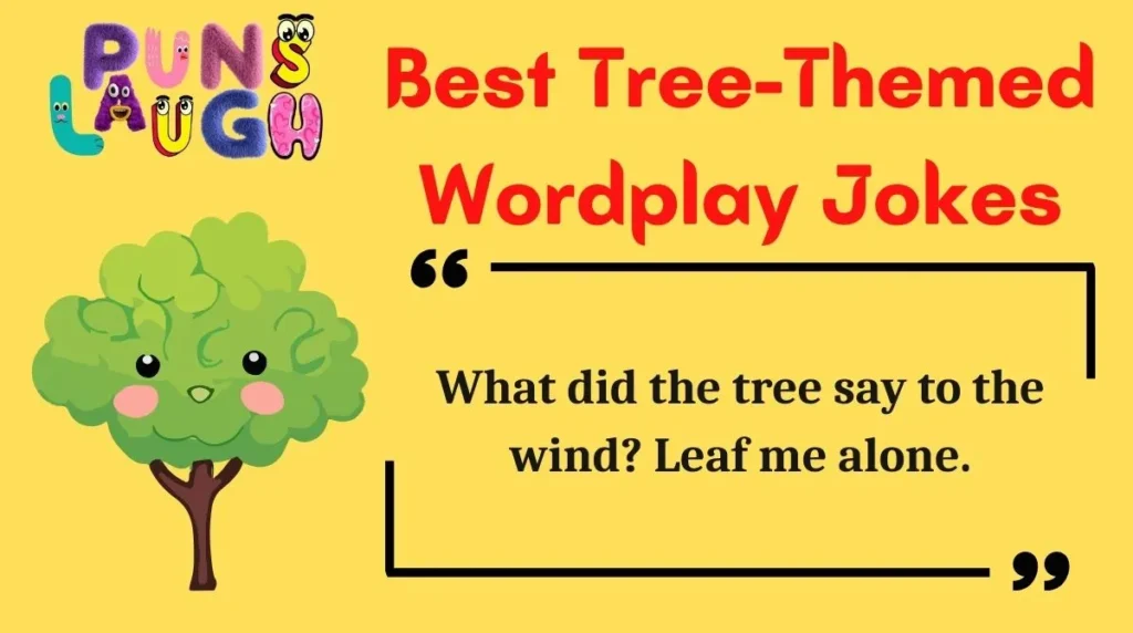 Best Tree-Themed Wordplay Jokes