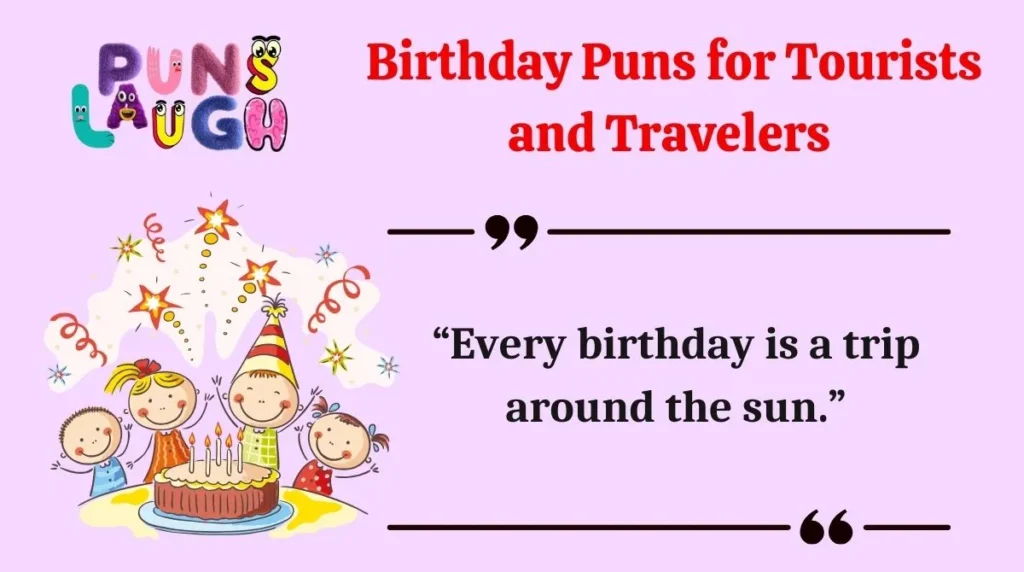  Birthday Puns for Tourists and Travelers