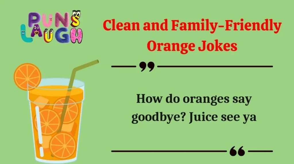Clean and Family-Friendly Orange Jokes