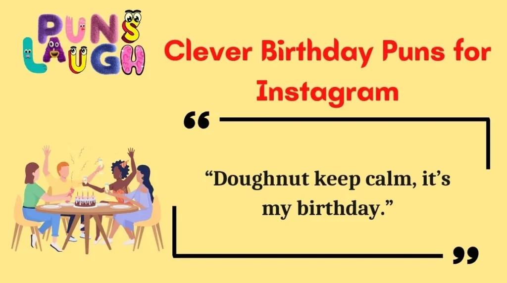 Clever Birthday Puns for Instagram