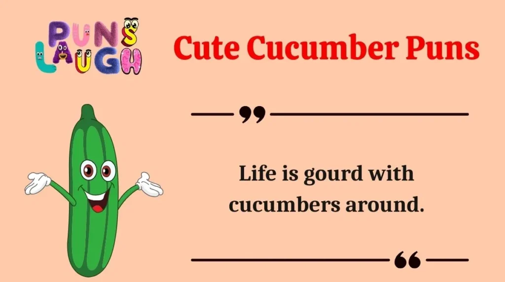 Cute Cucumber Puns