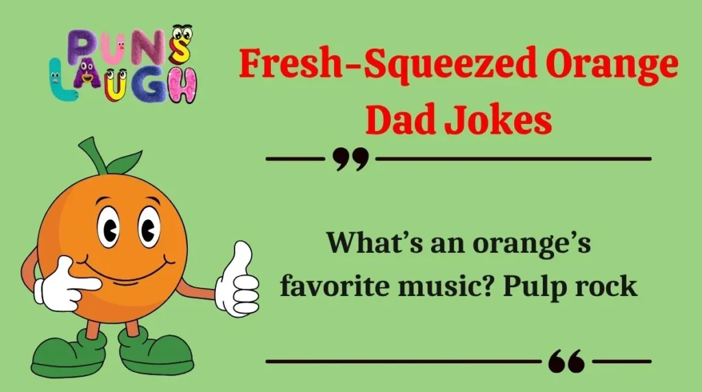 Fresh-Squeezed Orange Dad Jokes