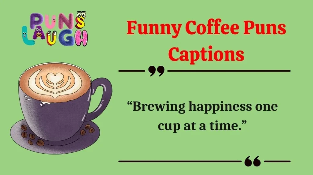 Funny Coffee Puns Captions