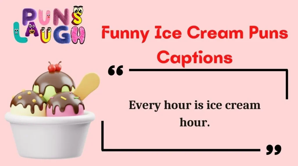 Funny Ice Cream Puns Captions
