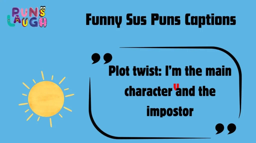  Funny Sus Puns Captions