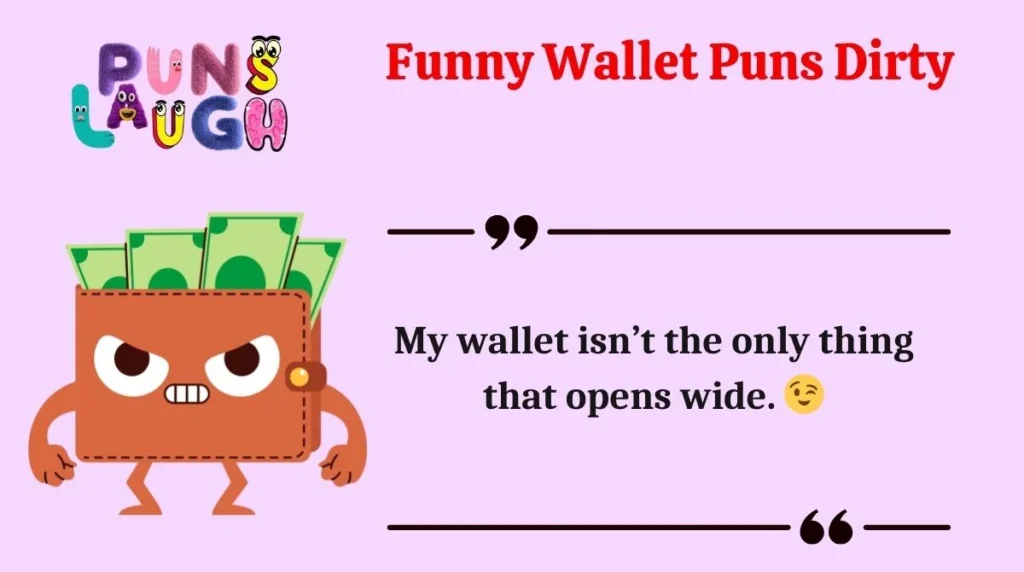 Funny Wallet Puns Dirty