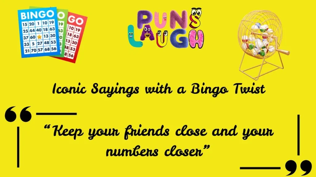 Iconic Sayings with a Bingo Twist