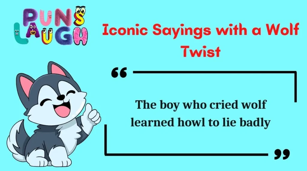 Iconic Sayings with a Wolf Twist