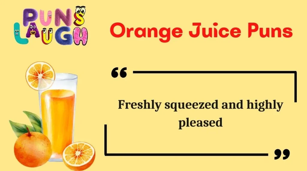 Orange Juice Puns