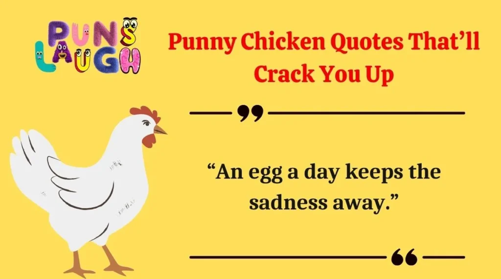 Punny Chicken Quotes That’ll Crack You Up