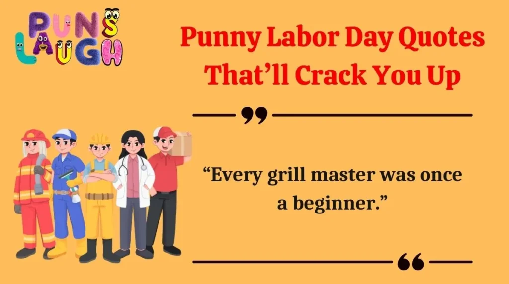 Punny Labor Day Quotes That’ll Crack You Up