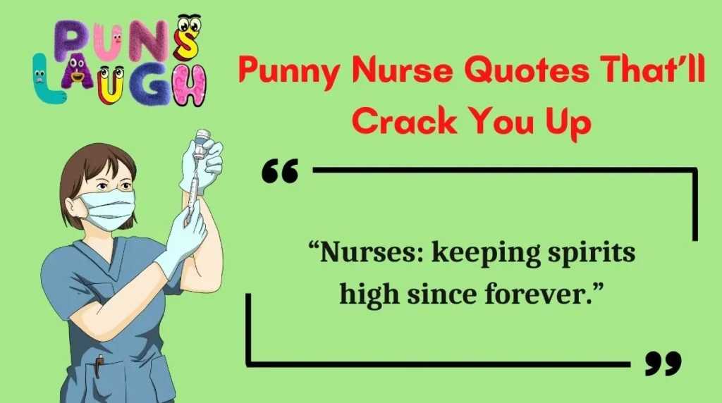 Punny Nurse Quotes That’ll Crack You Up