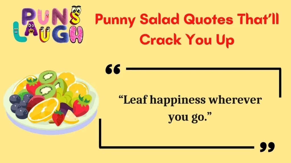 Punny Salad Quotes That’ll Crack You Up