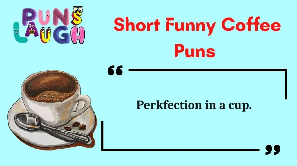 Short Funny Coffee Puns