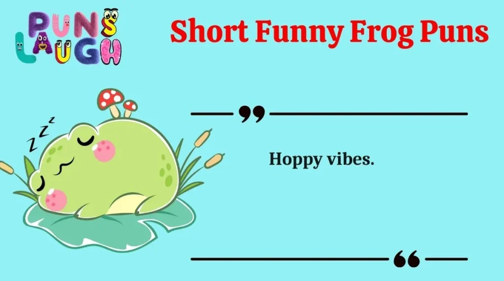 Short Funny Frog Puns