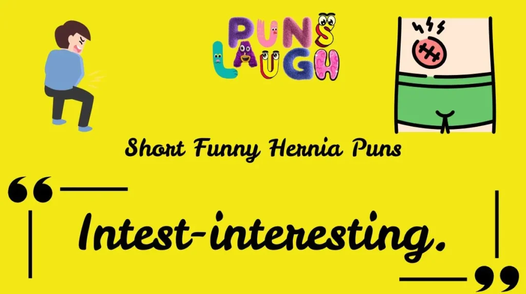 Short Funny Hernia Puns