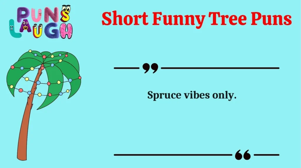 Short Funny Tree Puns