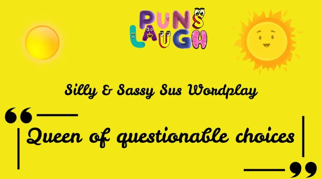 Silly & Sassy Sus Wordplay