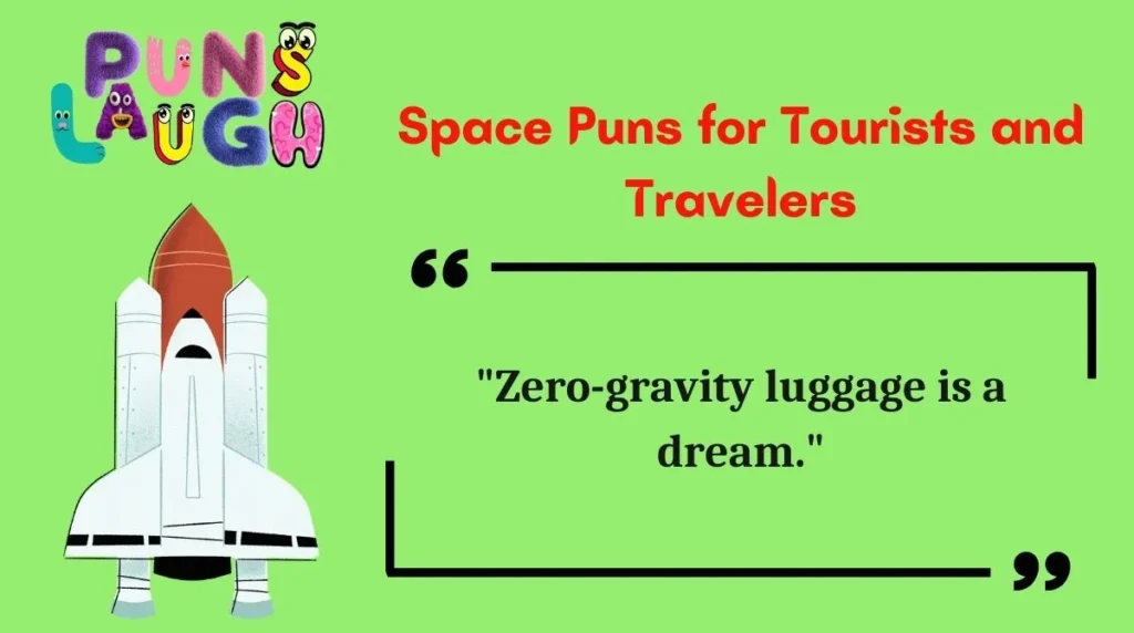 Space Puns for Tourists and Travelers