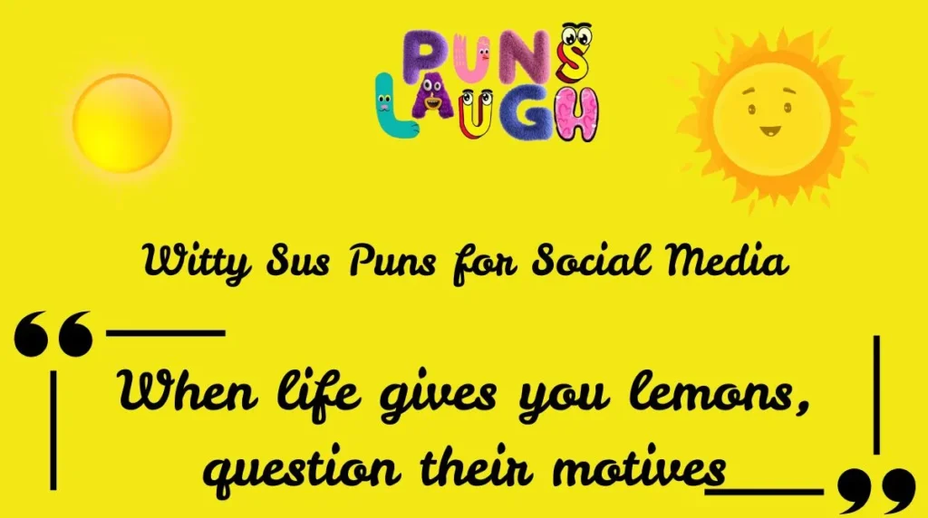 Witty Sus Puns for Social Media