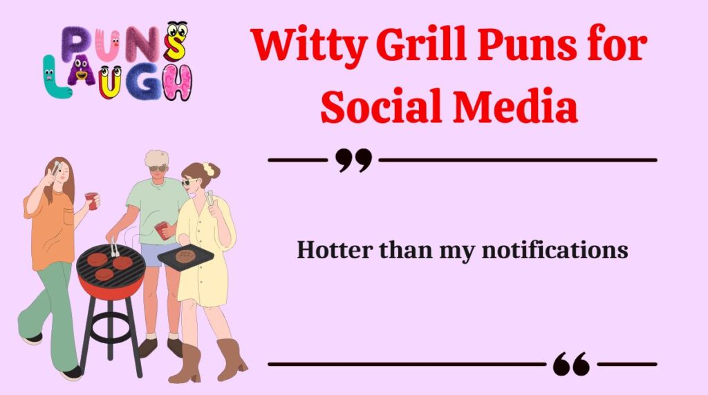 Witty Grill Puns for Social Media