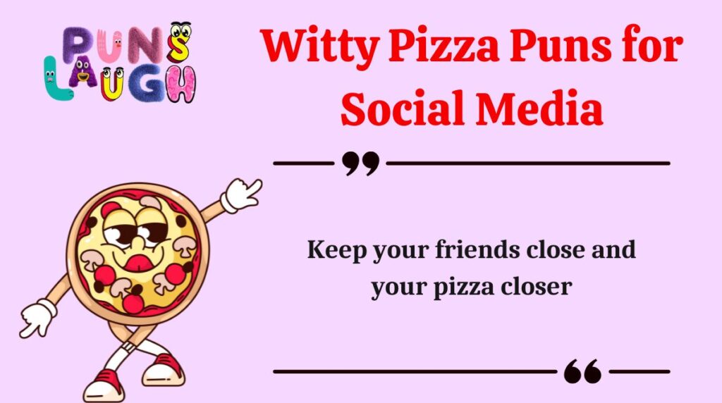 Witty Pizza Puns for Social Media