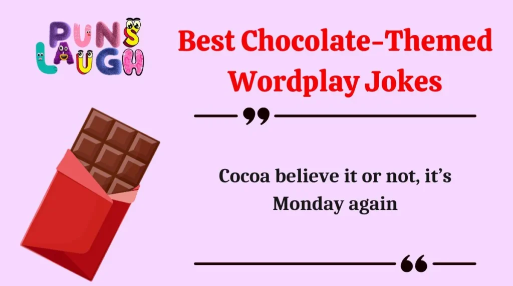 Best Chocolate-Themed Wordplay Jokes