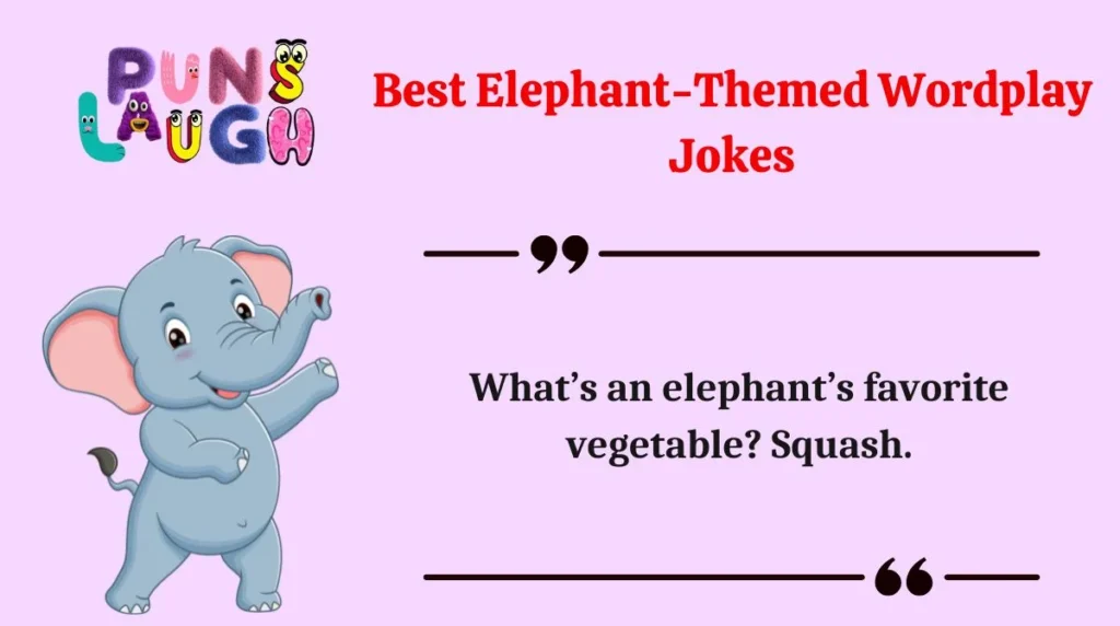 Best Elephant-Themed Wordplay Jokes
