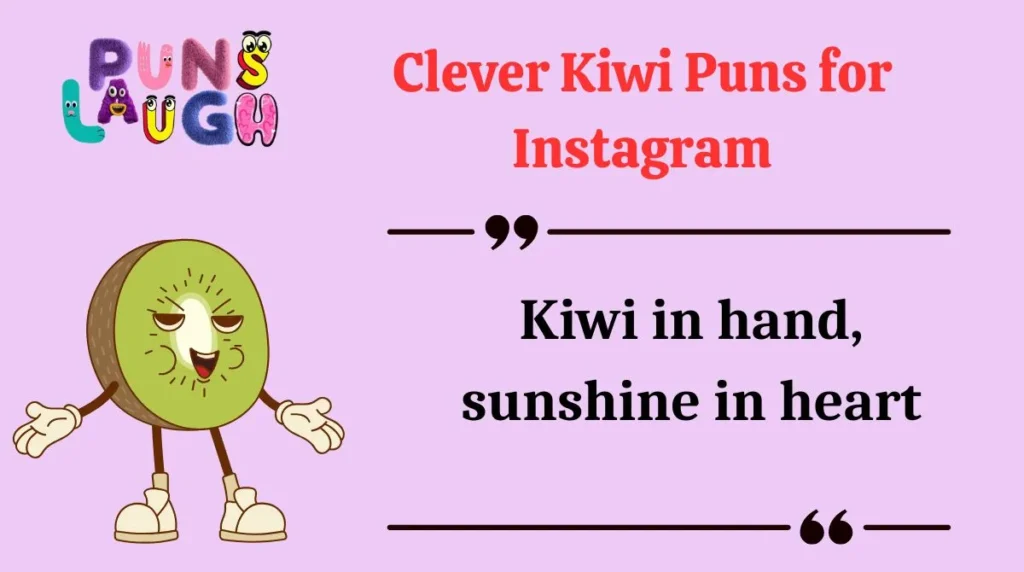 Clever Kiwi Puns for Instagram