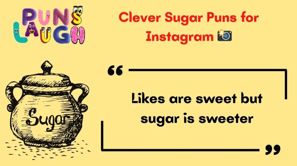 Clever Sugar Puns for Instagram 