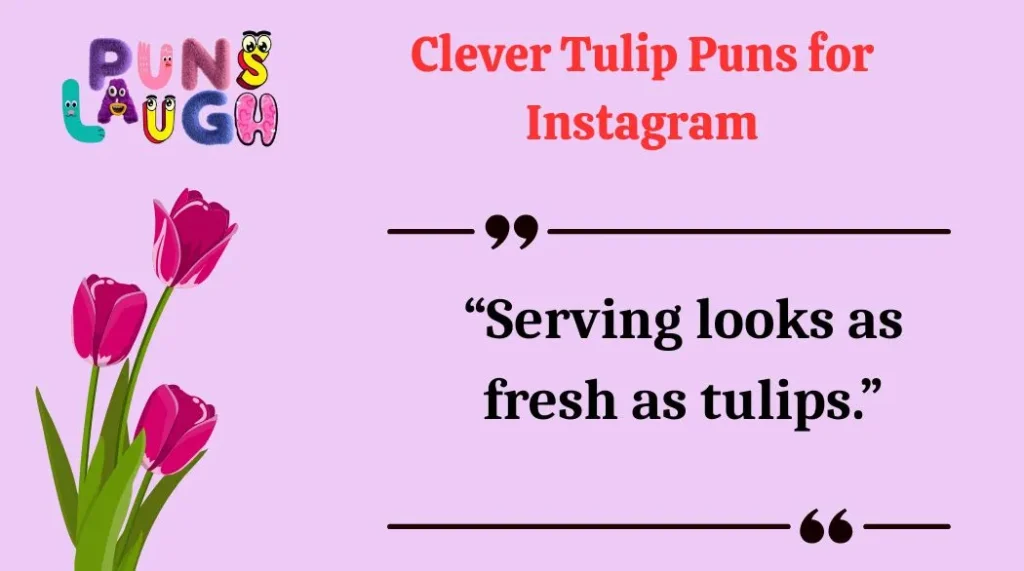 Clever Tulip Puns for Instagram