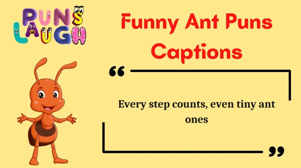 Funny Ant Puns Captions