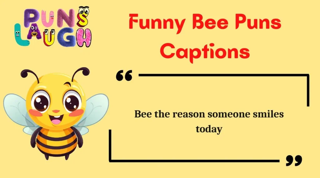 Funny Bee Puns Captions