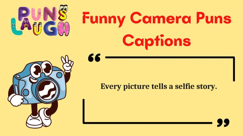 Funny Camera Puns Captions