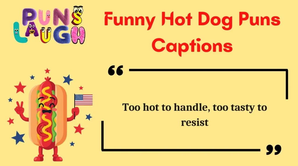 Funny Hot Dog Puns Captions