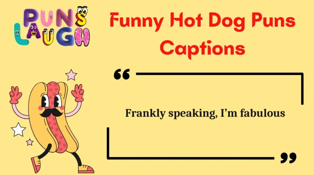 Funny Hot Dog Puns Captions