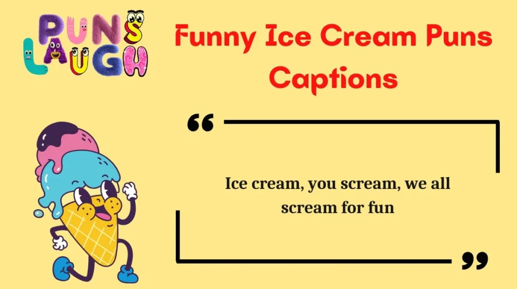 Funny Ice Cream Puns Captions