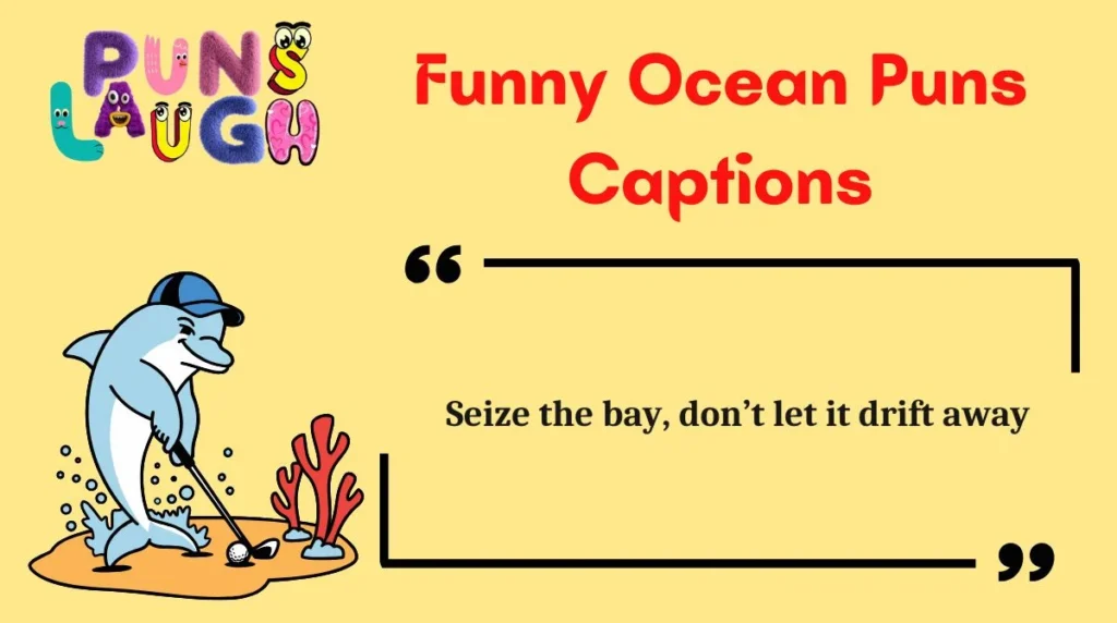 Funny Ocean Puns Captions