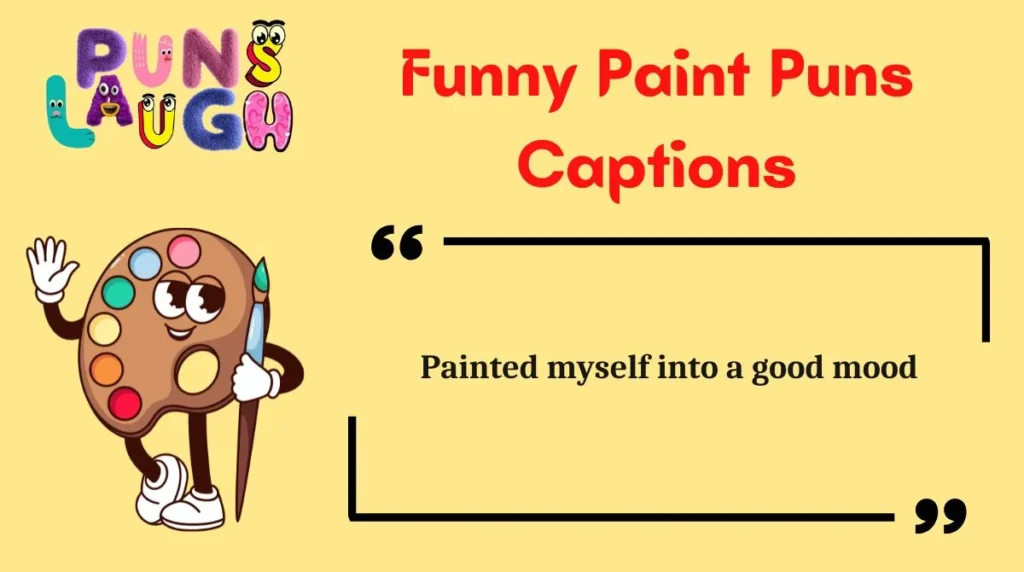 Funny Paint Puns Captions