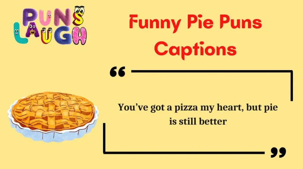 Funny Pie Puns Captions