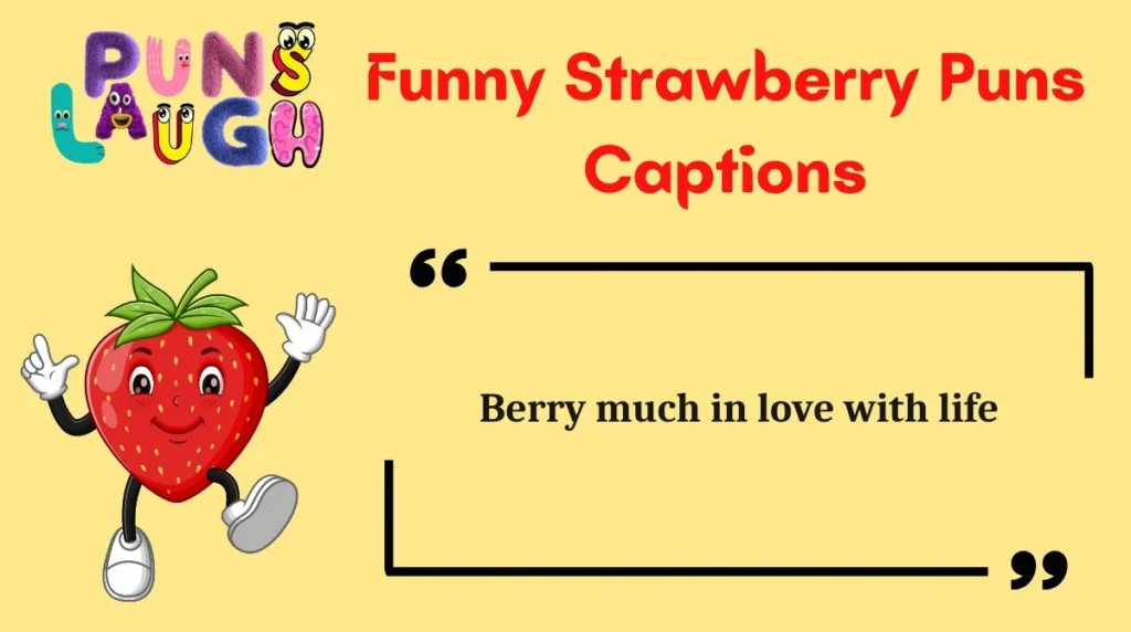 Funny Strawberry Puns Captions
