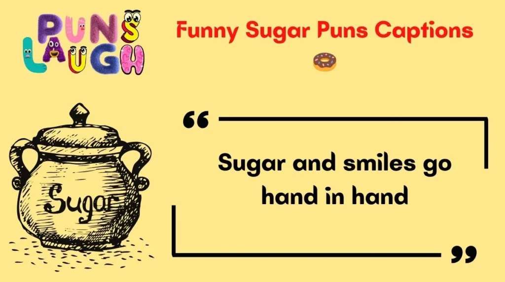 Funny Sugar Puns Captions 