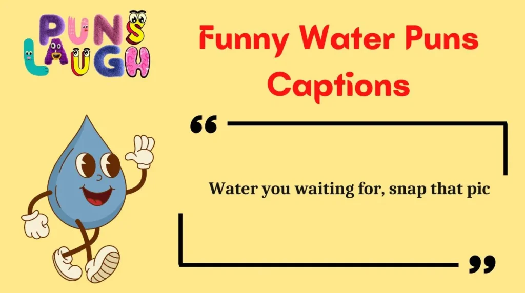 Funny Water Puns Captions
