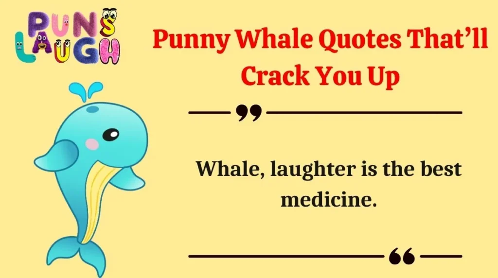 Punny Whale Quotes That’ll Crack You Up