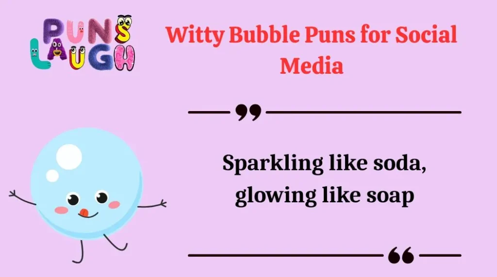 Witty Bubble Puns for Social Media