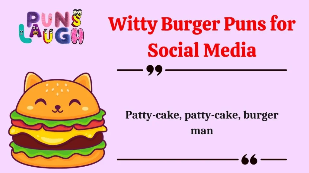 Witty Burger Puns for Social Media