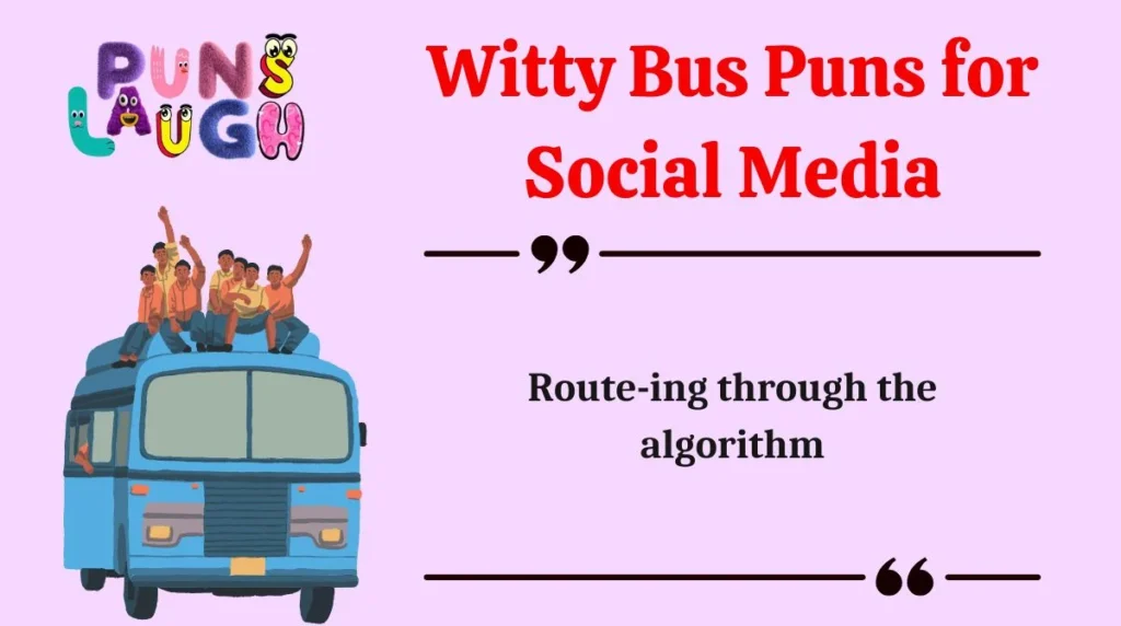 Witty Bus Puns for Social Media