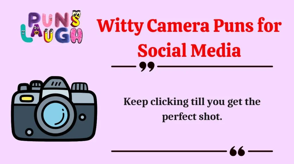 Witty Camera Puns for Social Media